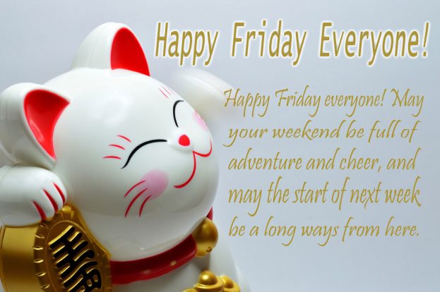 Best Happy Friday Everyone - Good Morning Images, Quotes, Wishes, Messages, greetings & eCards