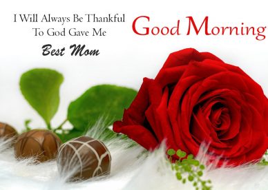 Good Morning Best Mom Images - Good Morning Images, Quotes, Wishes, Messages, greetings & eCard
