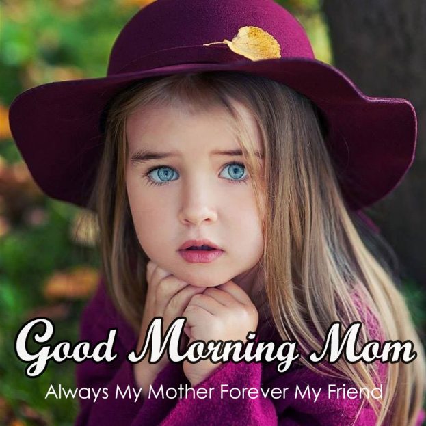 Best Mom Good Morning Pictures - Good Morning Images, Quotes, Wishes, Messages, greetings & eCard