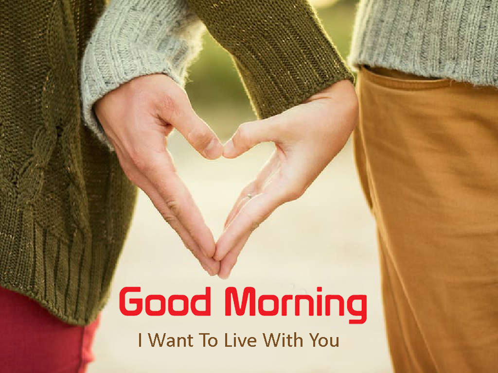 Good Morning I Want To Live With You - Good Morning Images, Quotes ...