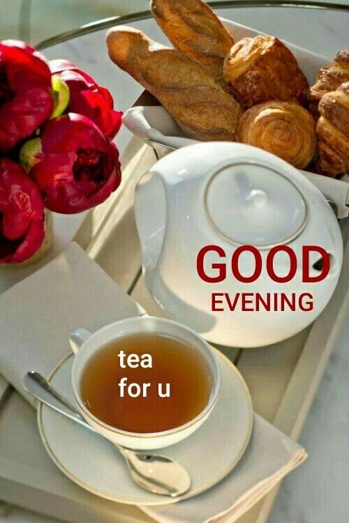 Awesome Good Evening Cup Of Tea - Good Morning Images, Quotes, Wishes, Messages, greetings & eCard Images