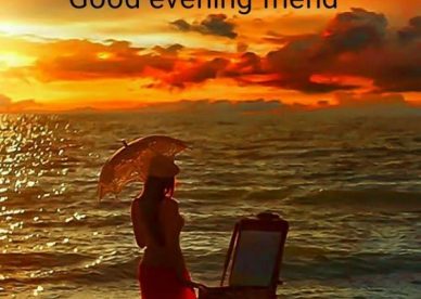 Good Evening Friend - Good Morning Images, Quotes, Wishes, Messages, greetings & eCard Images