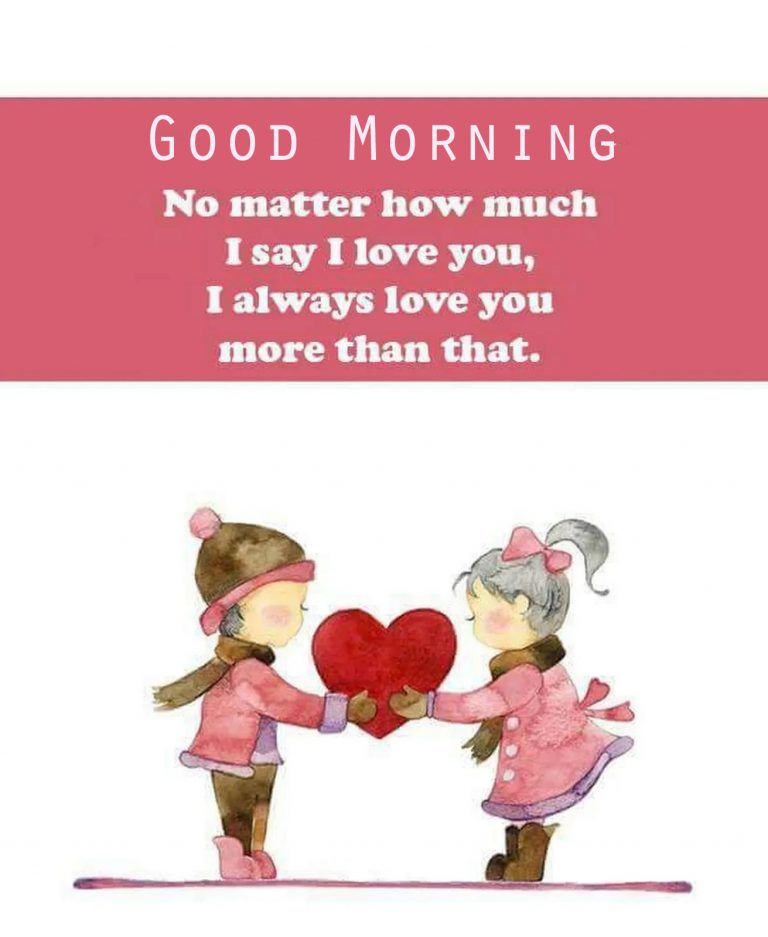 Good Morning I Always Love You Good Morning Images Quotes Wishes Messages Greetings And Ecards