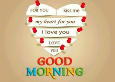 Good Morning My Heart For You - Good Morning Images, Quotes, Wishes, Messages, greetings & eCard Images