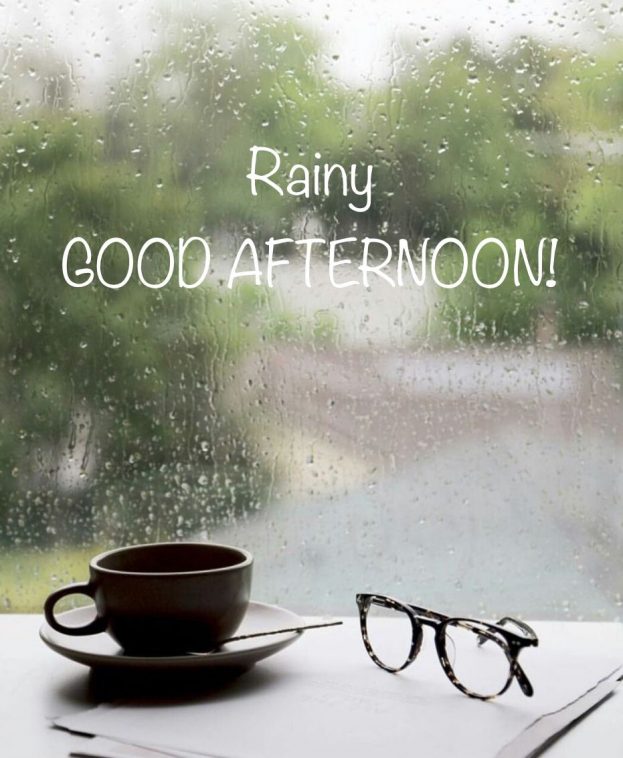 Rainy Good Afternoon Images - Good Morning Images, Quotes, Wishes, Messages, greetings & eCard Images