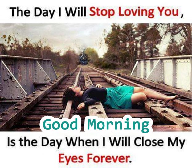Good Morning Sad Love Quotes 2020 - Good Morning Images, Quotes, Wishes, Messages, greetings & eCard Images