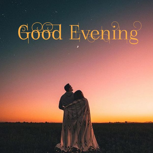 Good Evening Love Pics - Good Morning Images, Quotes, Wishes, Messages, greetings & eCard Images