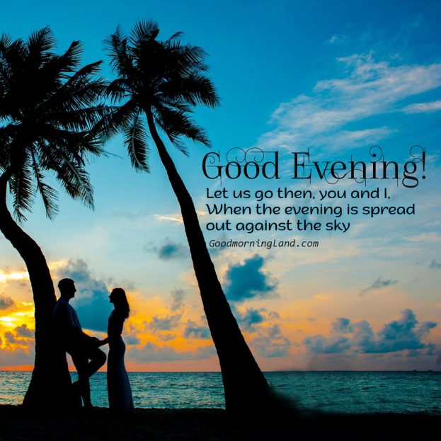 Beautiful Day, Beautiful Good Evening Images - Good Morning Images, Quotes, Wishes, Messages, greetings & eCard Images