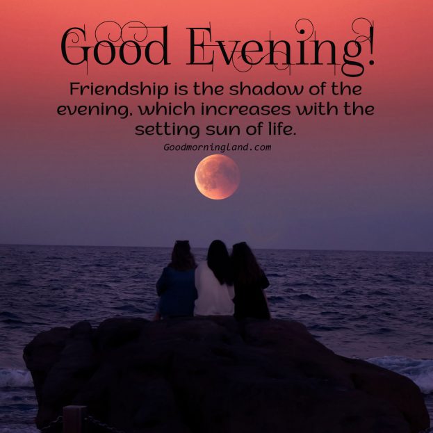 Good Evening Images for friends and Family - Good Morning Images, Quotes, Wishes, Messages, greetings & eCard Images