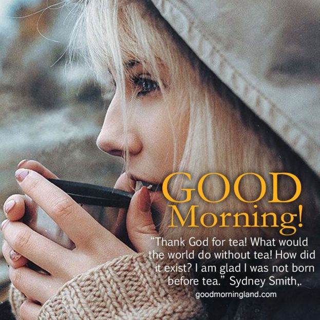 Collection of Good morning tea images 2021 - Good Morning Images, Quotes, Wishes, Messages, greetings & eCard Images.