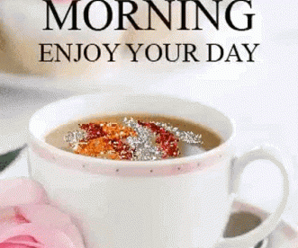 Good Morning Enjoy Your Day Glitter GIF - Good Morning Images, Quotes, Wishes, Messages, greetings & eCard Images