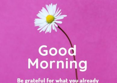 Be Grateful Good Morning Wishes 2023 - Good Morning Images, Quotes, Wishes, Messages, greetings & eCard Images