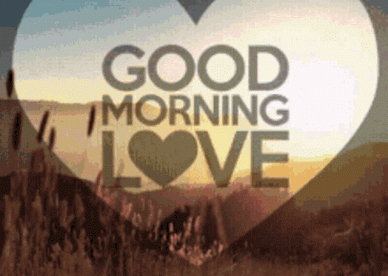 Good Morning GIFs With Love For Whatsapp Download - Good Morning Images, Quotes, Wishes, Messages, greetings & eCard Images