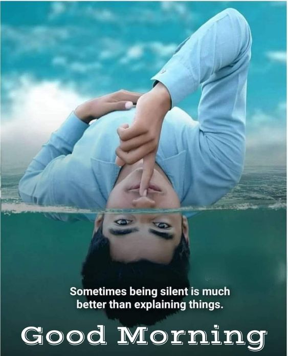 Being Silent Good Morning Ideas In Images 2023 - Good Morning Images, Quotes, Wishes, Messages, greetings & eCard Images