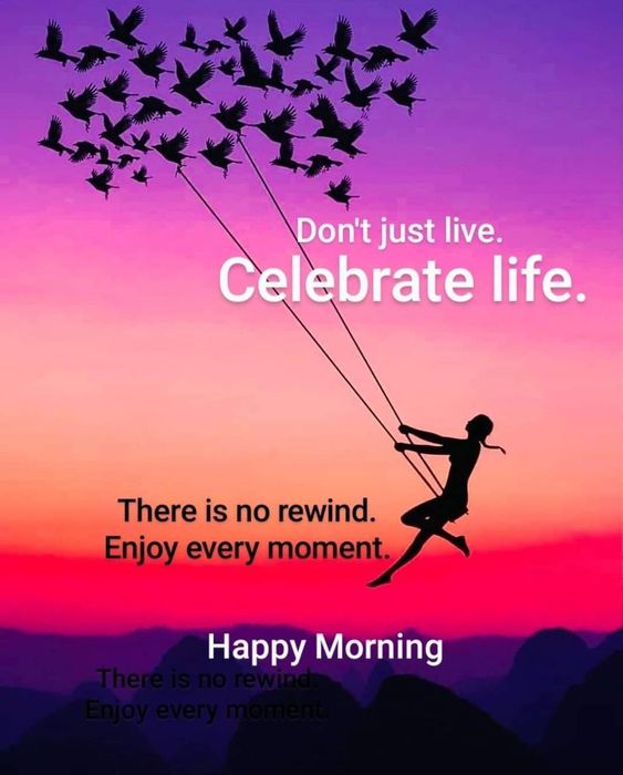 Celebrate Life With Good Morning Images - Good Morning Images, Quotes, Wishes, Messages, greetings & eCard Images