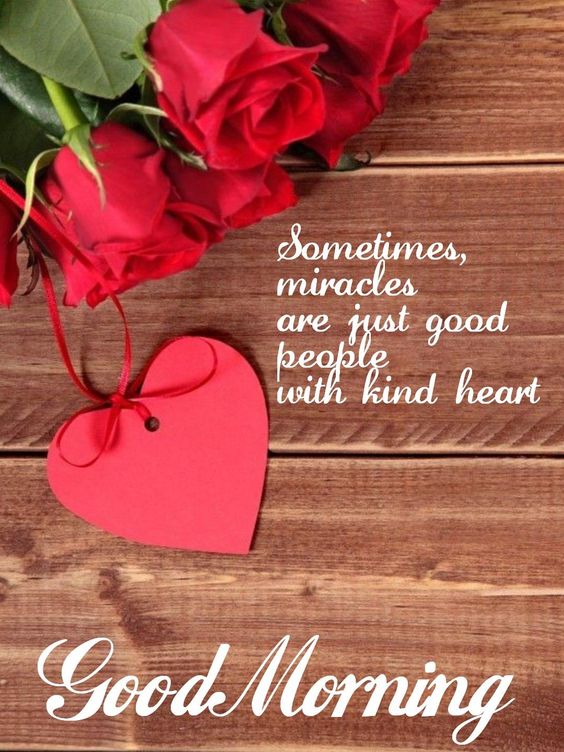 Good Morning With Kind Heart Quotes - Good Morning Images, Quotes, Wishes, Messages, greetings & eCard Images