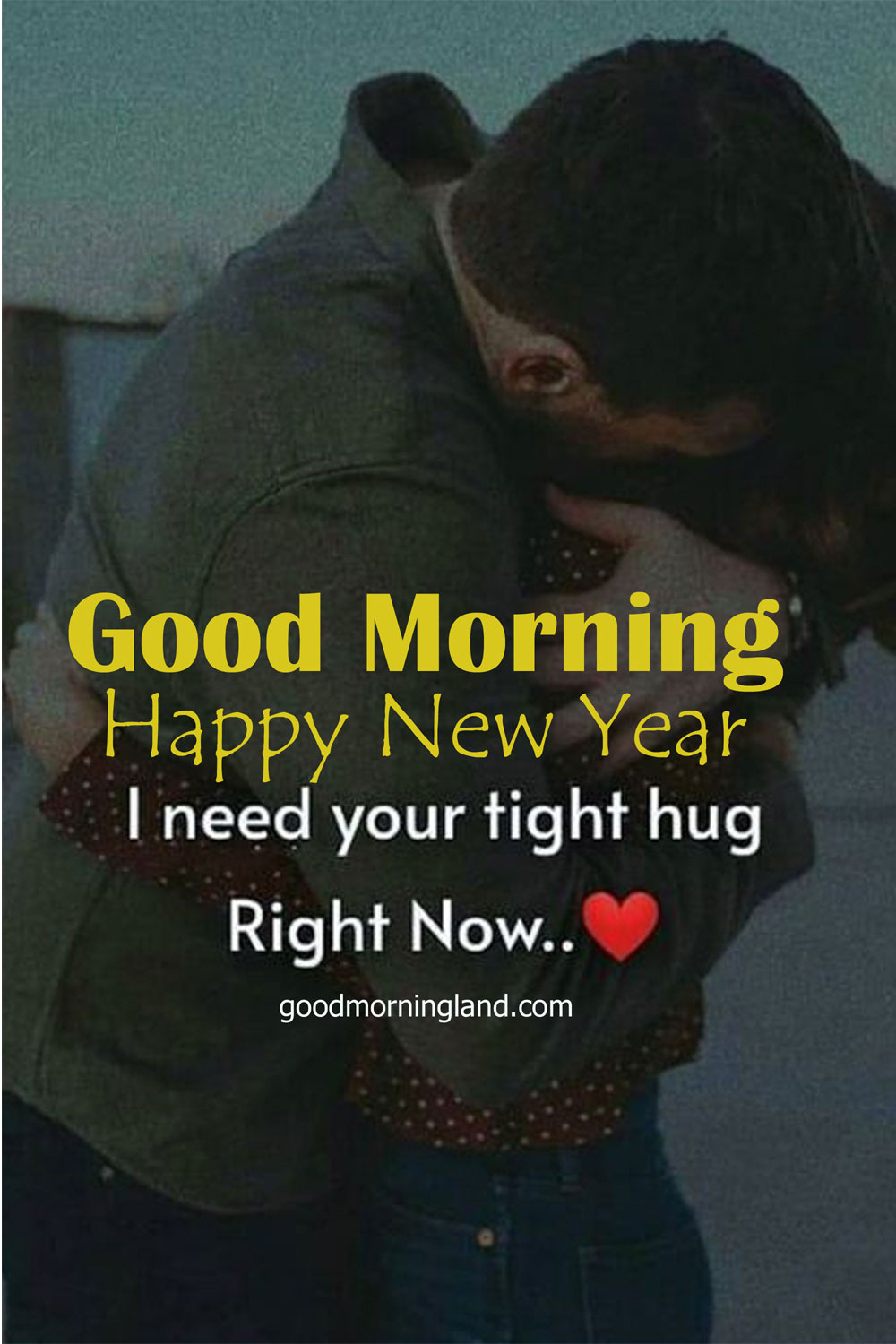 Good Morning Tight Hug Love New Year Images 2023 - Good Morning ...