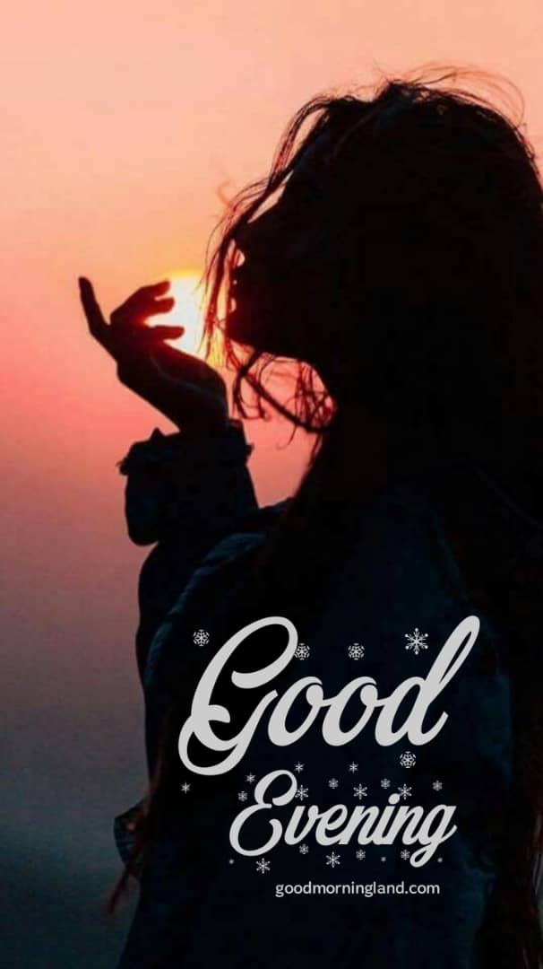 Beautiful Good Evening Images 2023 HD Download - Good Morning Images, Quotes, Wishes, Messages, greetings & eCard Images