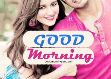 Good Morning A Man Loves A Woman Images - Good Morning Images, Quotes, Wishes, Messages, greetings & eCard Images
